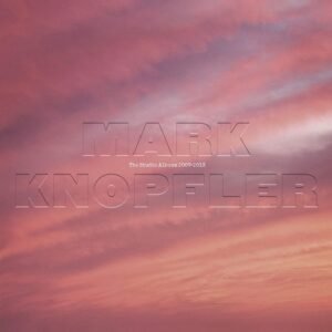 Mark Knopfler The Studio Albums 2009 2018 Box Set