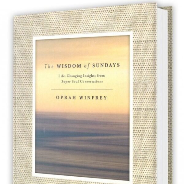 Oprah Winfrey The Wisdom Of Sundays Life Changing 3200 e1710305370586