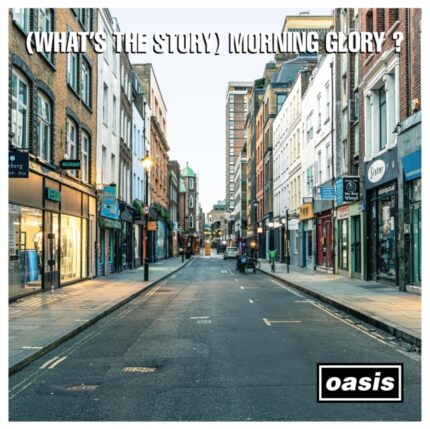 OASIS- (Whats The Story) Morning Glory?