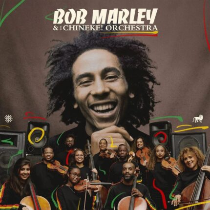 Bob Marley & The Wailers Chi - Bob Marley With The Chineke!