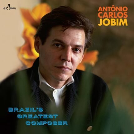Antonio Carlos Jobim -Brazil's Greatest Composer (Limited Edition)
