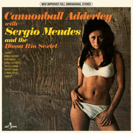 Cannonball Adderley & Sergio Mendes - And The Bossa Rio Sextet (+2 Bonus Tracks))